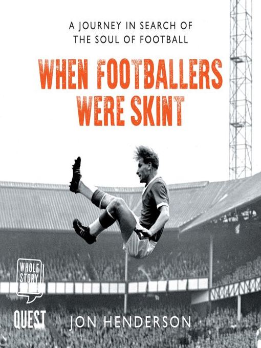 Title details for When Footballers Were Skint by Jon Henderson - Wait list